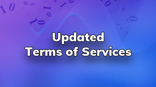 We have updated our Terms of Service